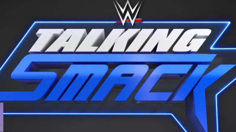 Talking Smack Returning This Weekend – Pro Wrestling Sheet