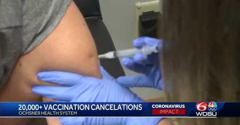 Ochsner says 20,000 vaccination appointments cancelled due to shortage of doses – WDSU New Orleans