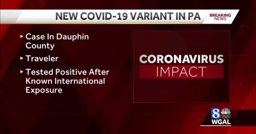 First case of COVID-19 variant found in Dauphin County, Pennsylvania – WGAL Susquehanna Valley Pa.