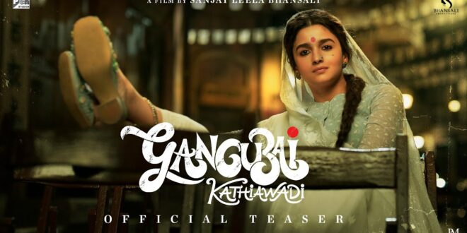 Teaser: Mafia Queen Gangubai Kathiawadi – Gulte