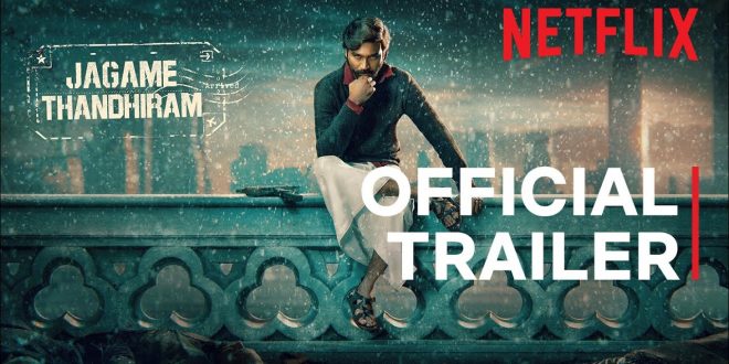 Jagame Thandhiram Trailer: Witness Original Gangster! – Gulte