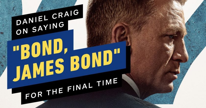 Daniel Craig on Saying “Bond, James Bond” for the Final Time in No Time to Die – IGN