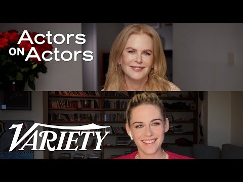 Kristen Stewart & Nicole Kidman | Actors on Actors – Full Conversation – Variety