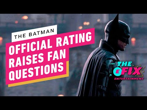 The Batmans Official Rating Stirs Up Questions From Fans – IGN The Fix: Entertainment – IGN