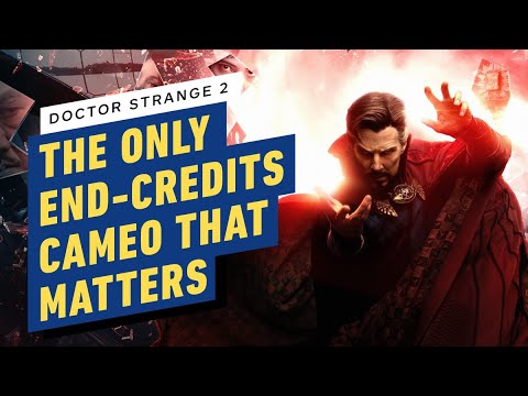 The Only Cameo That Matters is After the Credits | Doctor Strange in the Multiverse of Madness – IGN